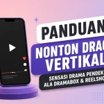 Panduan Nonton Dracin Vertikal Sensasi Drama Pendek ala DramaBox & ReelShort